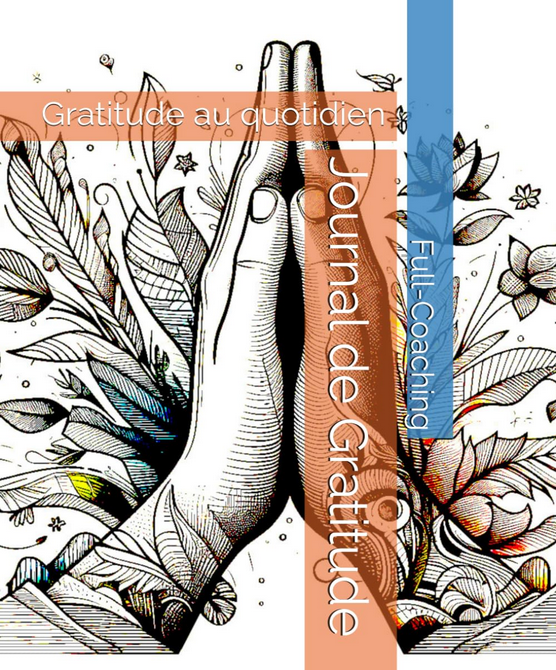 Journal de Gratitude : Gratitude au quotidien
