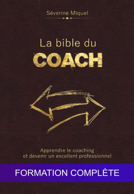 La Bible du Coach : Formation Complète